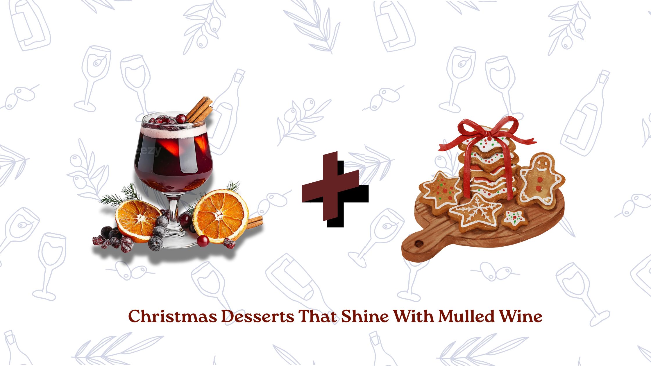Christmas Desserts That Shine With Mulled Wine - winewhiskyworld